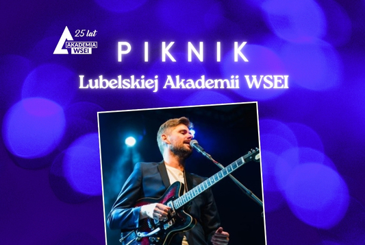 Zapraszamy na jubileuszowy Piknik Lubelskiej Akademii WSEI