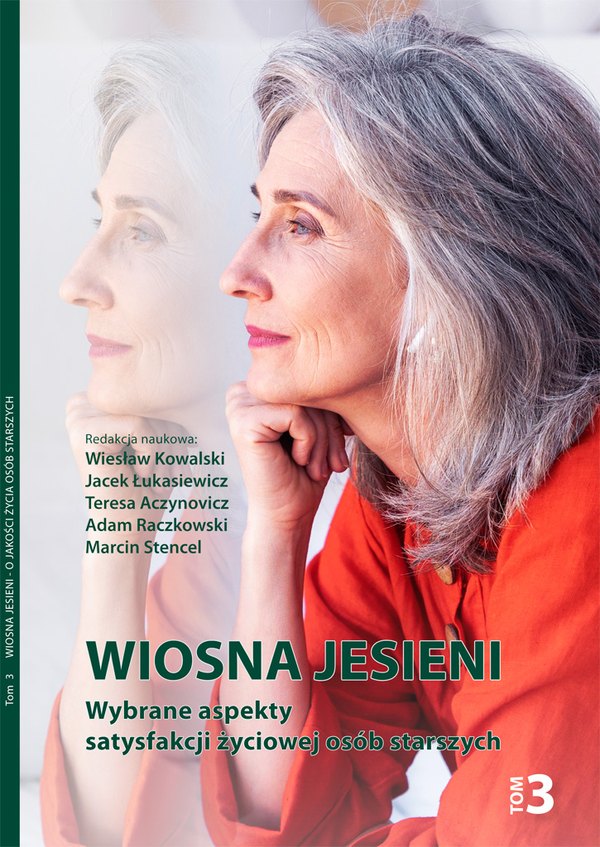 Okładka: Tom 3 – Wiosna jesieni. Wybrane aspekty satysfakcji życiowej osób starszych