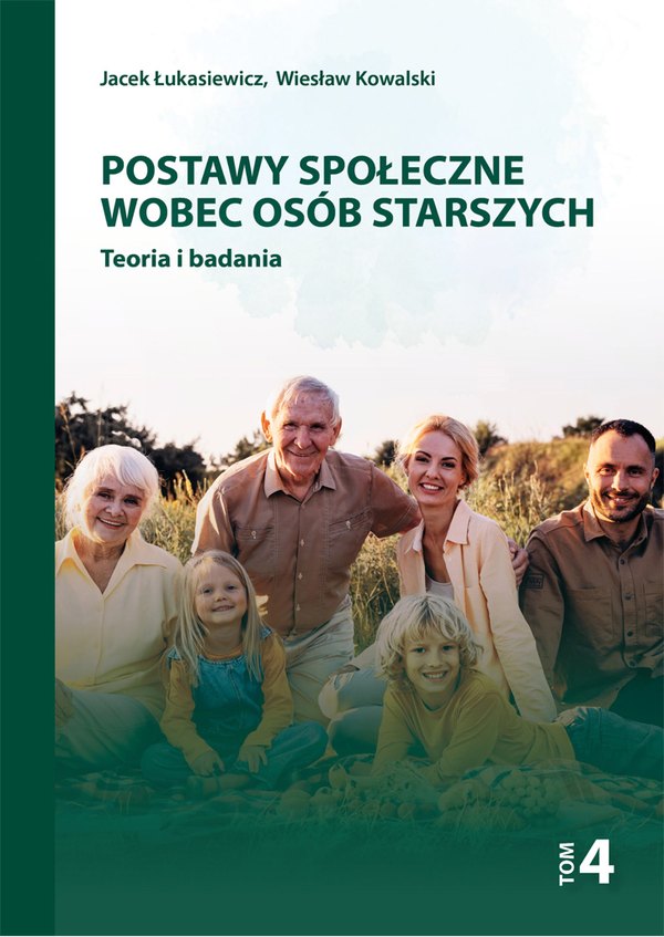 Okładka: Tom 4 – Postawy społeczne wobec osób starszych. Teoria i badania